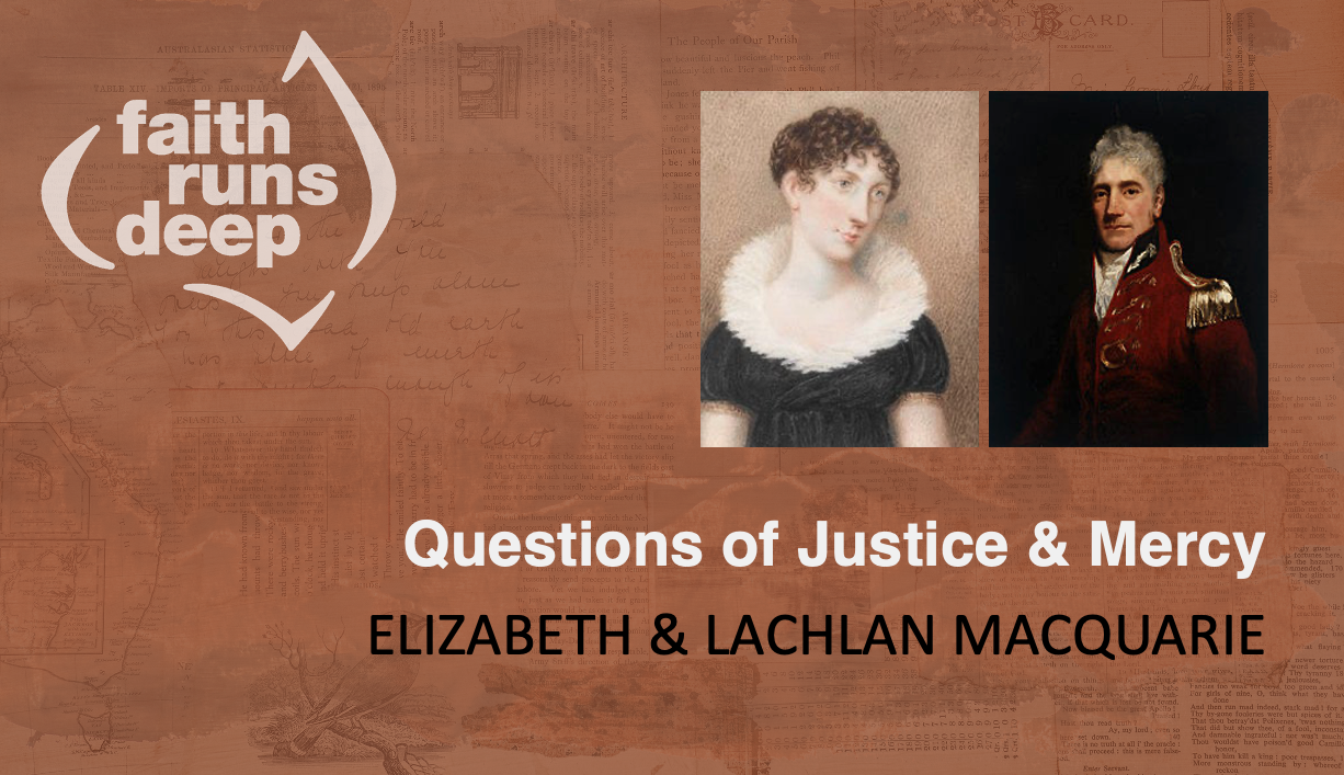 Elizabeth and Lachlan Macquarie - Questions of Justice and Mercy