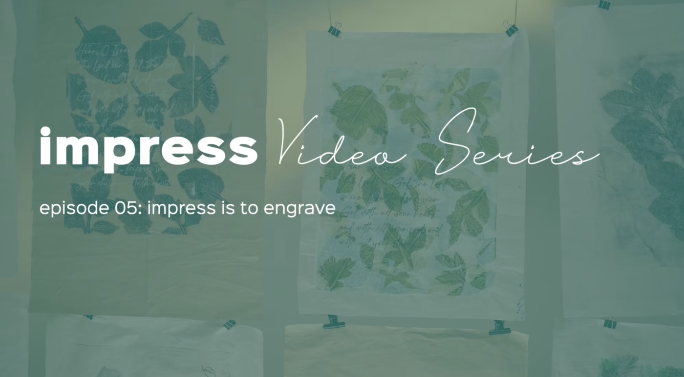 Episode 05 - Impress is to Engrave