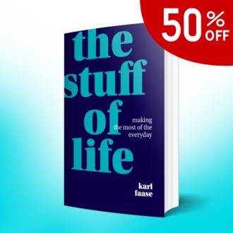 The Stuff of Life